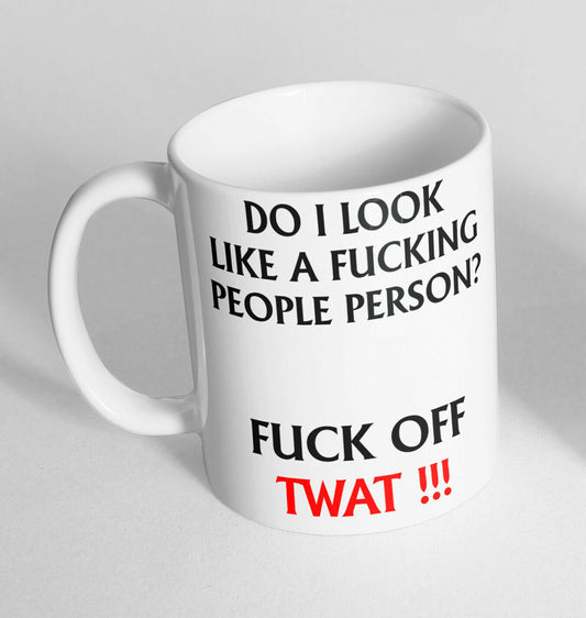 Do I Look Like A F Design Printed Cup Ceramic Novelty Mug Funny Gift Coffee Tea