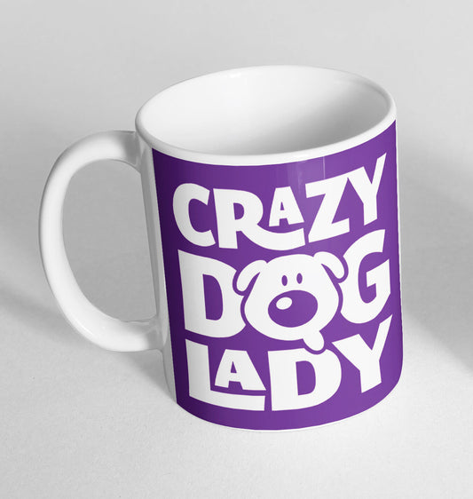 Crazy Dog Lady Printed Cup Ceramic Novelty Mug Funny Gift Coffee Tea