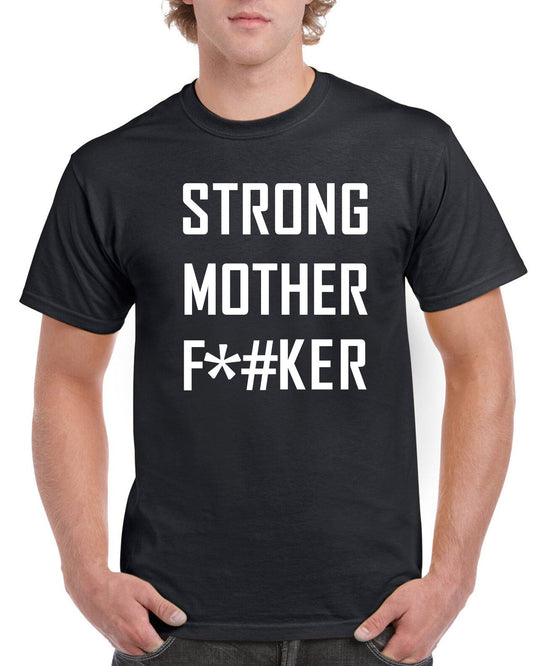 New Unisex Gym Lifting Strong Mother F*#ker Short Sleeve Novelty T-Shirt Black
