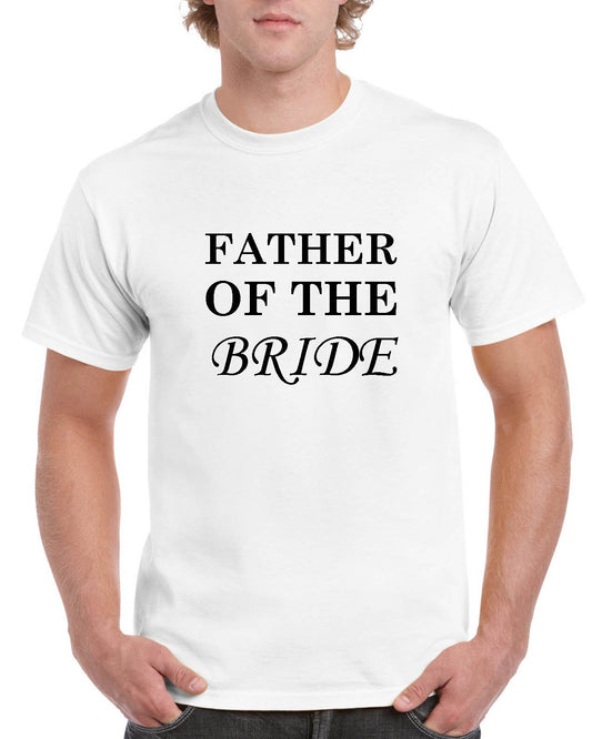  New Unisex Father Of The Bride Short Sleeve Novelty T-Shirt  White