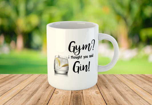 Gym? I Thought You Said Gin! Novelty Gift Printed Tea Coffee Ceramic Mug