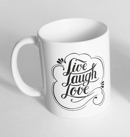 Live Laugh Love Printed Cup Ceramic Novelty Mug Funny Gift Coffee Tea 153