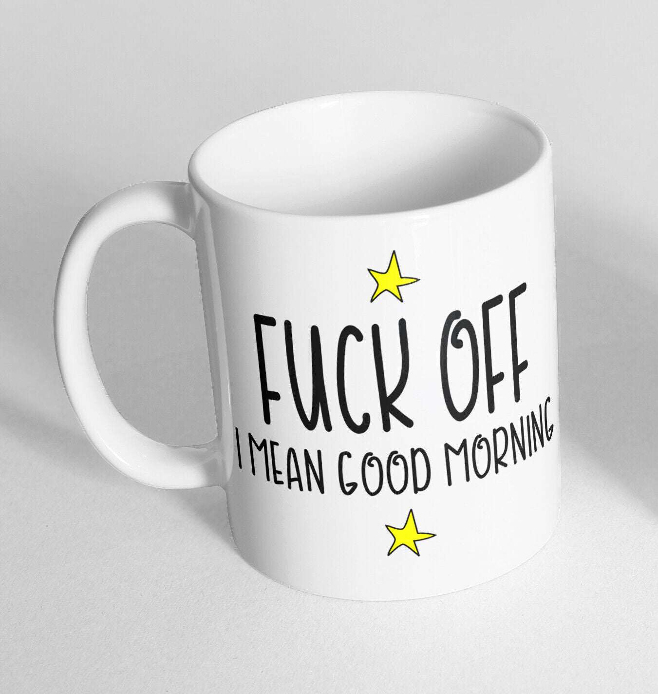 F Off I Mean Good Morning Printed Cup Ceramic Novelty Mug Funny Gift Coffee Tea