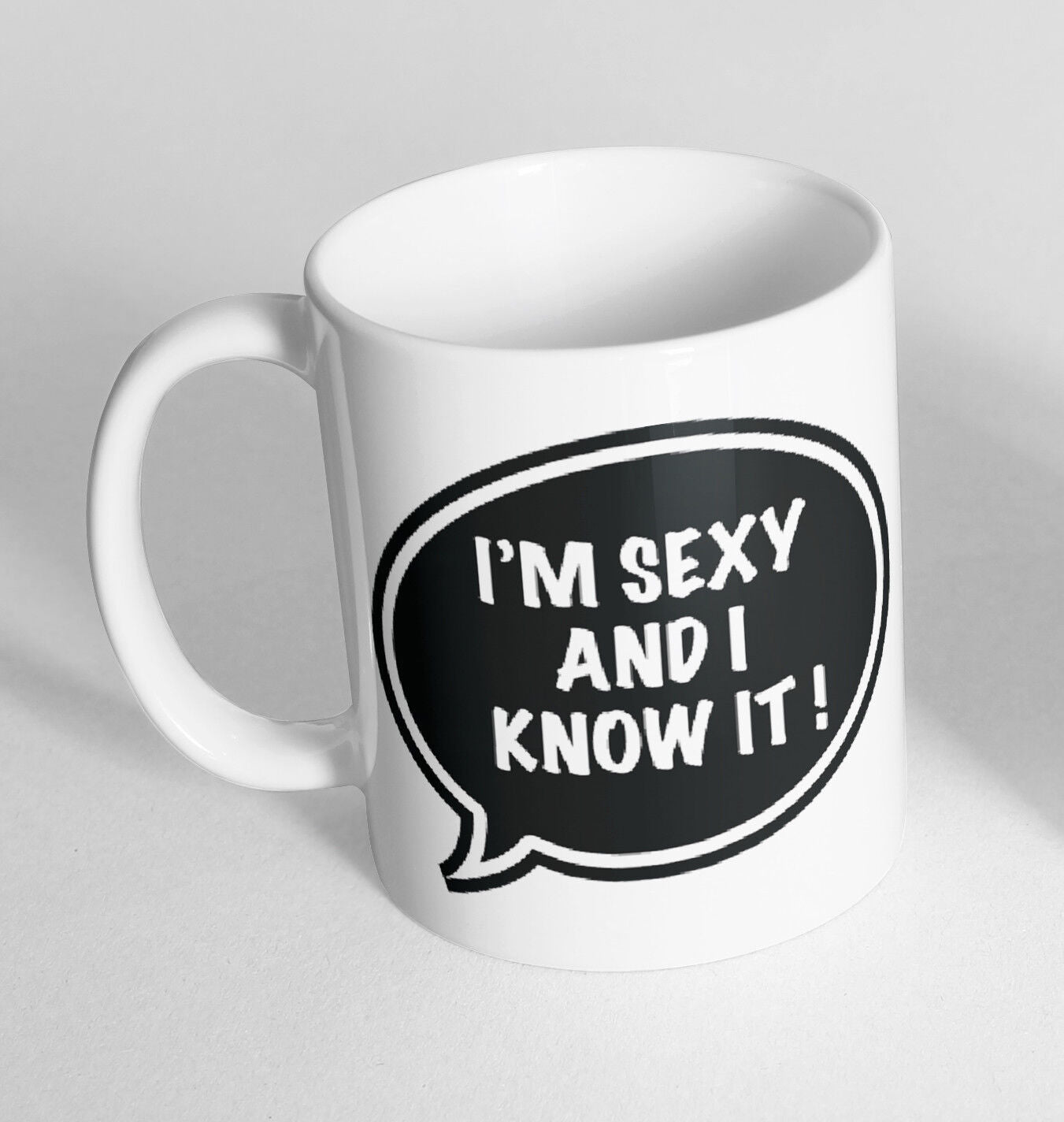 Im Sexy And I Know It Cup Ceramic Novelty Mug Funny Gift Tea Coffee