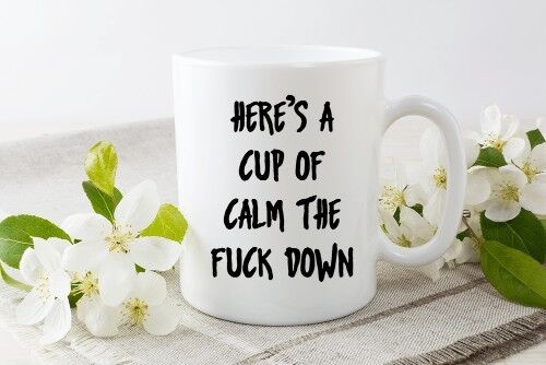 Here's Cup Calm F*ck Down Funny Ceramic Cup Gift Tea Coffee Mug