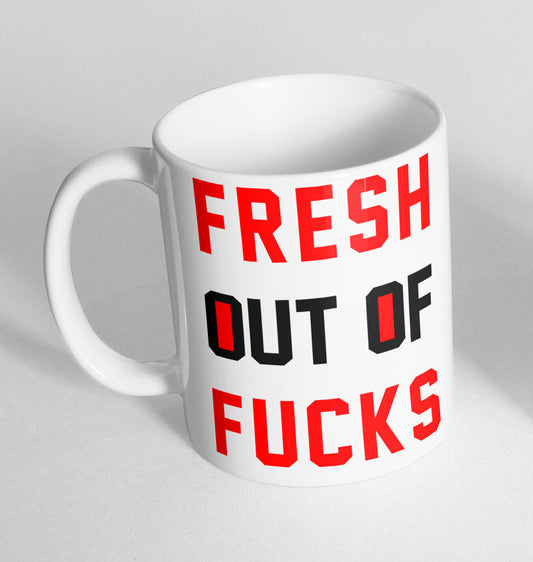 Fresh Out Of F Design Printed Cup Ceramic Novelty Mug Funny Gift Coffee Tea