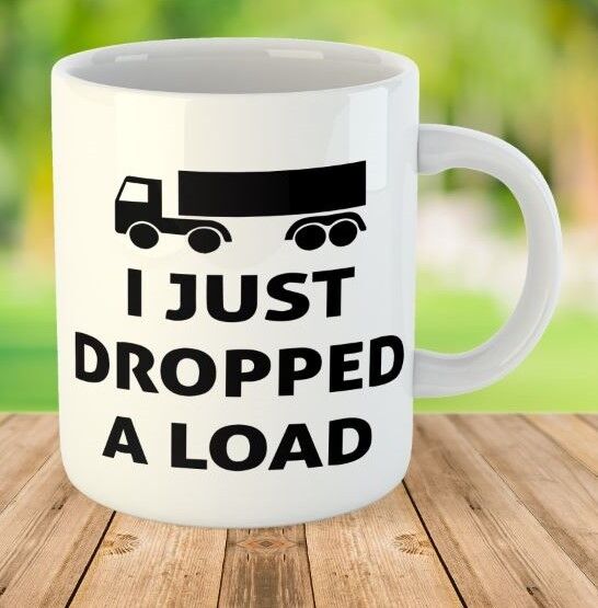 I Just Dropped A Load Humour Funny Novelty Mug Coffee Cup Work Gift