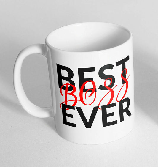 BEST BOSS EVER Printed Cup Ceramic Novelty Mug Funny Gift Coffee Tea 13