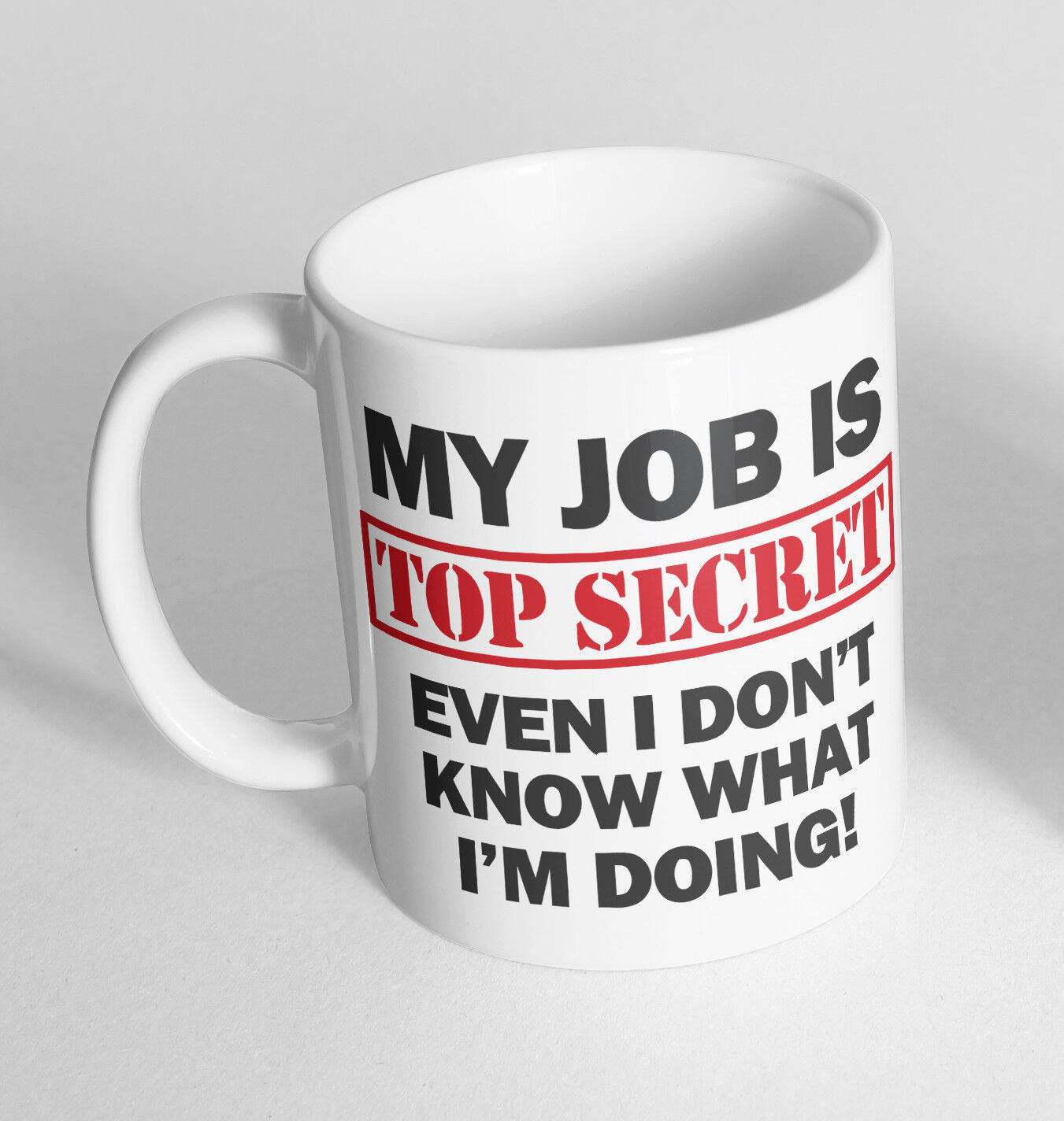 Job Is Top Secret Printed Cup Ceramic Novelty Mug Funny Gift Coffee Tea