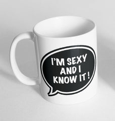 Im Sexy And I Know It Cup Ceramic Novelty Mug Funny Gift Tea Coffee