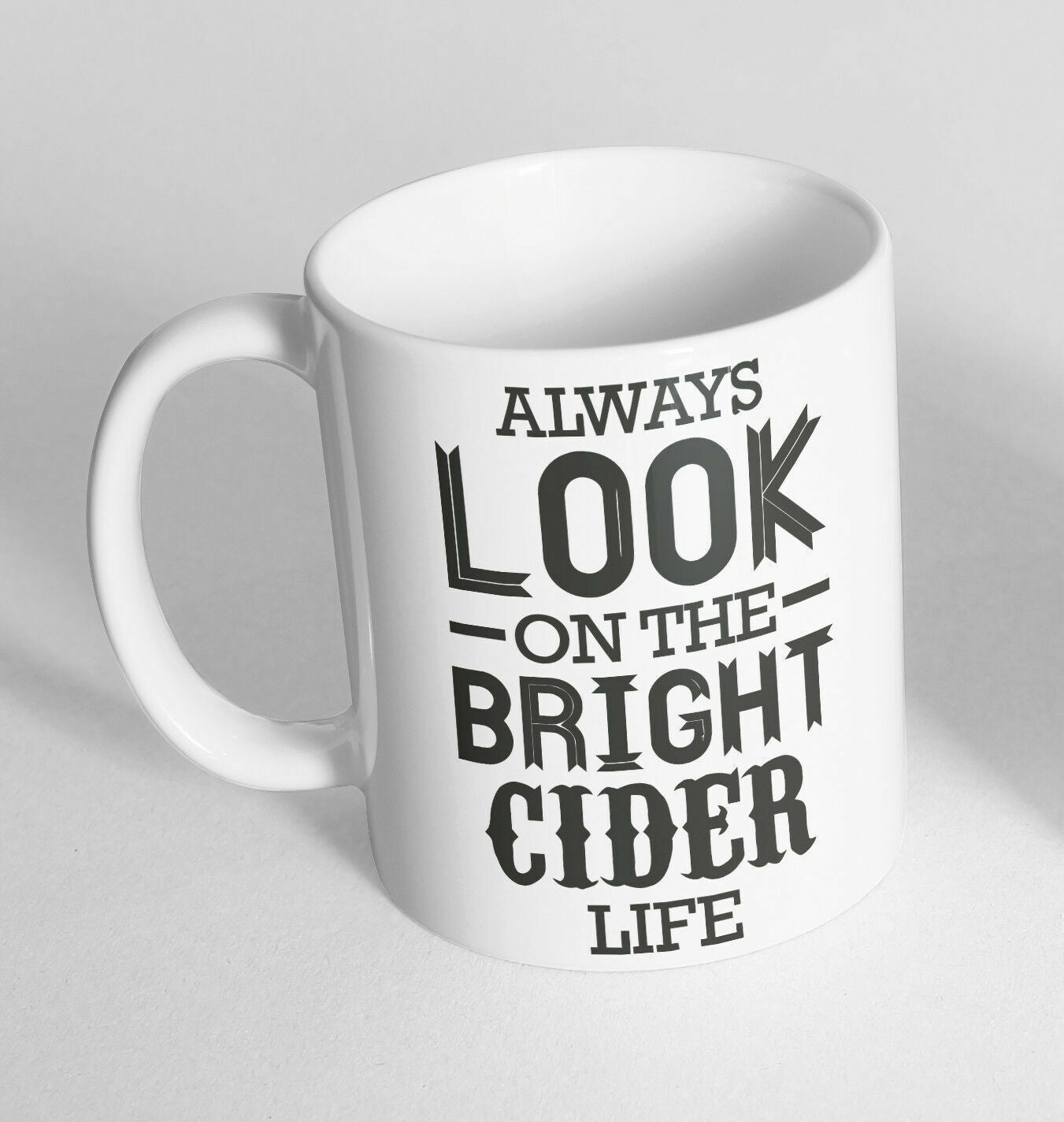 Look On The Bright Cider Printed Cup Ceramic Novelty Mug Funny Gift Coffee Tea