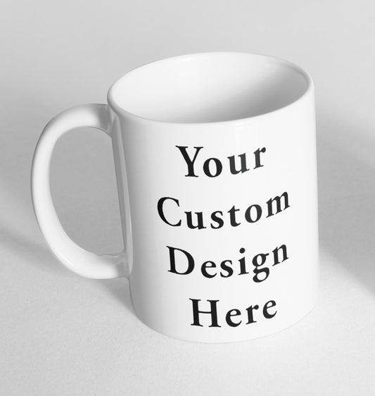 Personalised Mug Custom Design Ceramic Novelty Mug Funny Gift Coffee Tea